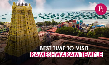 Best Time To Visit Rameshwaram Temple