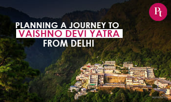 Planning a Journey to Vaishno Devi from Delhi