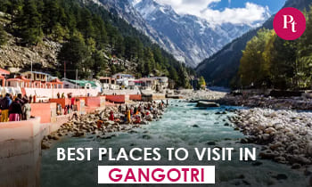 Best Places to Visit in Gangotri