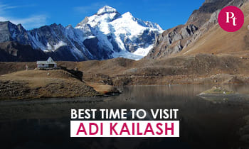 Best Time to Visit Adi Kailash