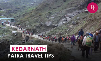 Kedarnath Yatra Travel Tips