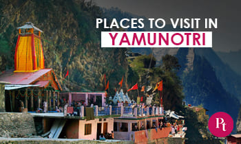 Places to Visit in Yamunotri