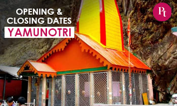 Yamunotri Opening and Closing Dates