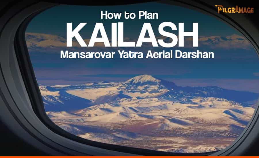 How to Plan Kailash Mansarovar Yatra Aerial Darshan